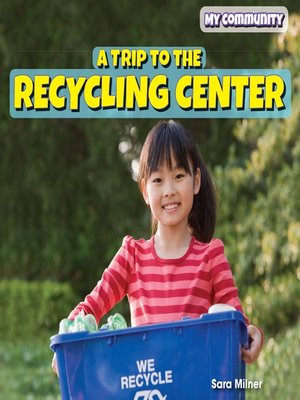 cover image of A Trip to the Recycling Center